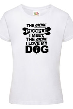 The More People Love Dog