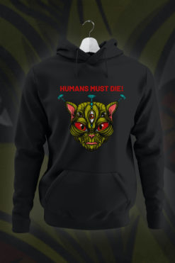 Humans must die hoodie